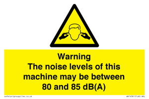 Warning Noise Levels of machine between 80-85 dB